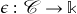 \epsilon: \, \mathscr{C} \to \mathbb{k}