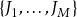 \left\{ J_{1},\dots,J_{M} \right\}