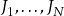 \ J_{1},\dots,J_{N}