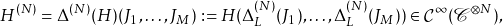 \[H^{(N)}=\Delta^{(N)}(H)(J_1,\dots,J_M):= H(\Delta^{(N)}_{L}(J_1),\dots,\Delta^{(N)}_{L}(J_M)) \in \mathcal{C}^{\infty}(\mathscr{C}^{\otimes N}), \label{eq:HNdef}\]